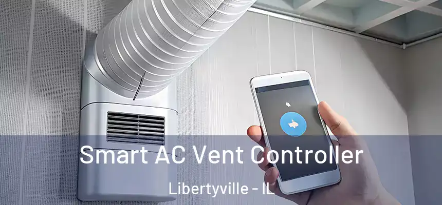  Smart AC Vent Controller Libertyville - IL